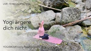 Yin Yoga: Yogi ärgere dich nicht