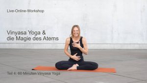Workshop: Vinyasa Yoga & die Magie des Atems 4