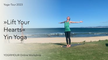 »Lift Your Hearts«-Zoom-Session: Yin Yoga
